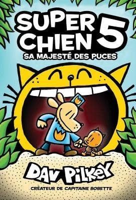 Sa Majesté des puces (Super Chien  #5) De Dav Pilkey