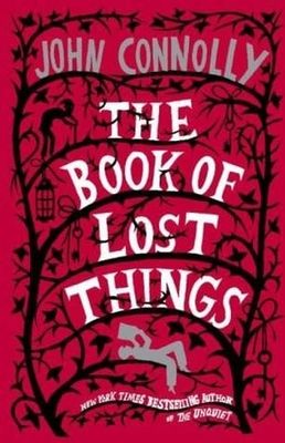 The Book of Lost Things (The Book of Lost Things #1) by John Connolly