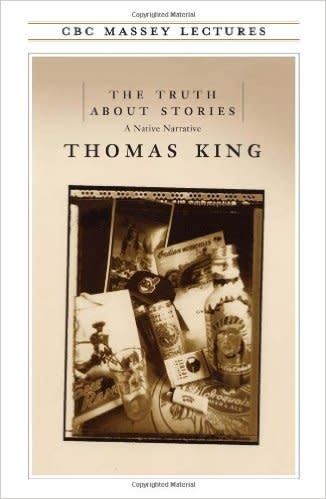 The Truth About Stories by Thomas King