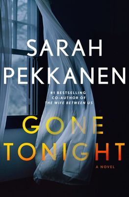 Gone Tonight by Sarah Pekkanen
