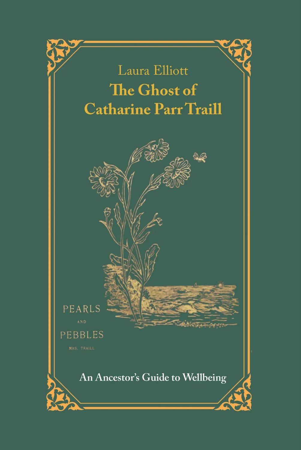 The Ghost of Catherine Parr Traill by Laura Elliott