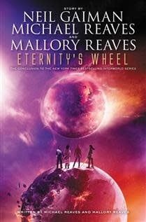 Eternity&#39;s Wheel (InterWorld #3) by Neil Gaiman, Michael Reaves
