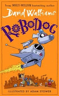 Robodog by David Walliams, Adam Stower