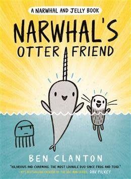 Narwhal&#39;s Otter Friend (A Narwhal and Jelly Book #4) by Ben Clanton