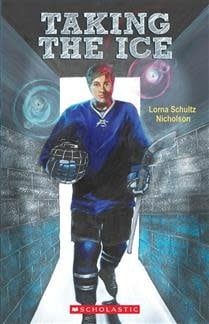 Taking the Ice by Lorna Schultz Nicholson