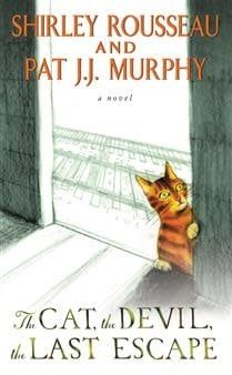 The Cat, the Devil, the Last Escape by Shirley Rousseau Murphy, Pat J. J. Murphy