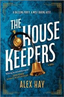 The Housekeepers by Alex Hay