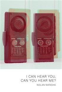 I Can Hear You, Can You Hear Me? by Nolan Natasha