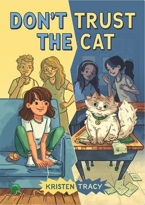 Don&#39;t Trust the Cat by Kristen Tracy
