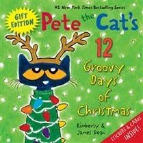 Pete the Cat&#39;s 12 Groovy Days of Christmas Gift Edition by James Dean, Kimberly Dean