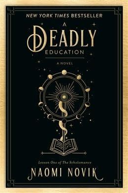 A Deadly Education (The Scholomance #1) by Naomi Novik