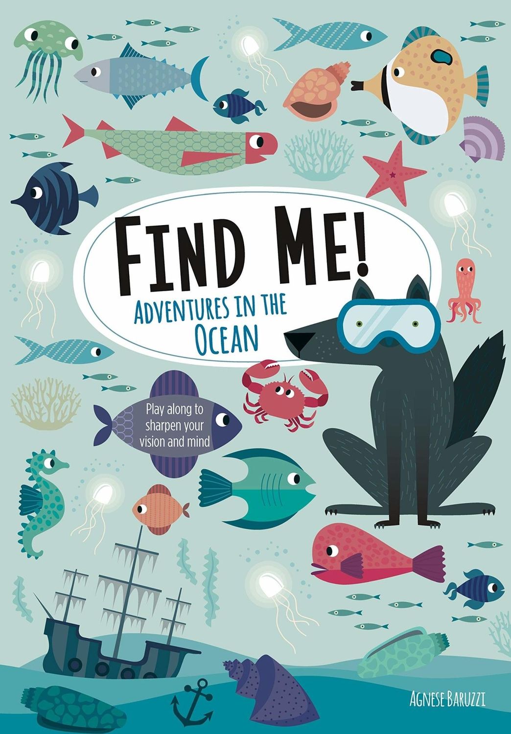 Find Me! Adventures in the Ocean by Agnese Baruzzi