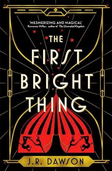 The First Bright Thing by J. R. Dawson