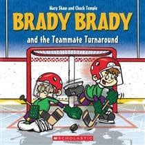 Brady Brady and the Teammate Turnaround by Mary Shaw, Chuck Temple