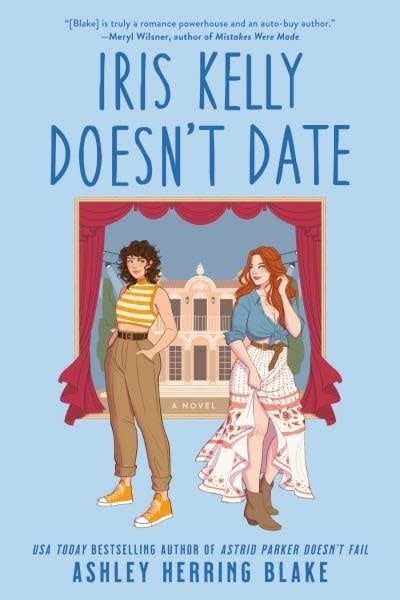 Iris Kelly Doesn't Date (Bright Falls #3) by Ashley Herring Blake
