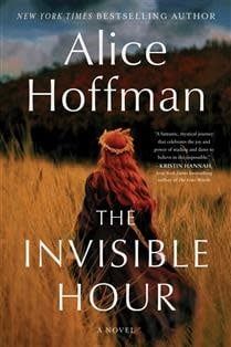 The Invisible Hour by Alice Hoffman (Hard Cover)