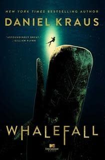 Whalefall By: Daniel Kraus
