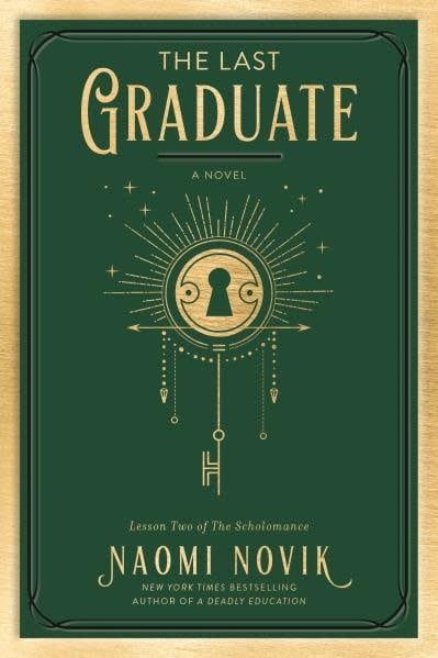 The Last Graduate (The Scholomance #2) by Naomi Novik
