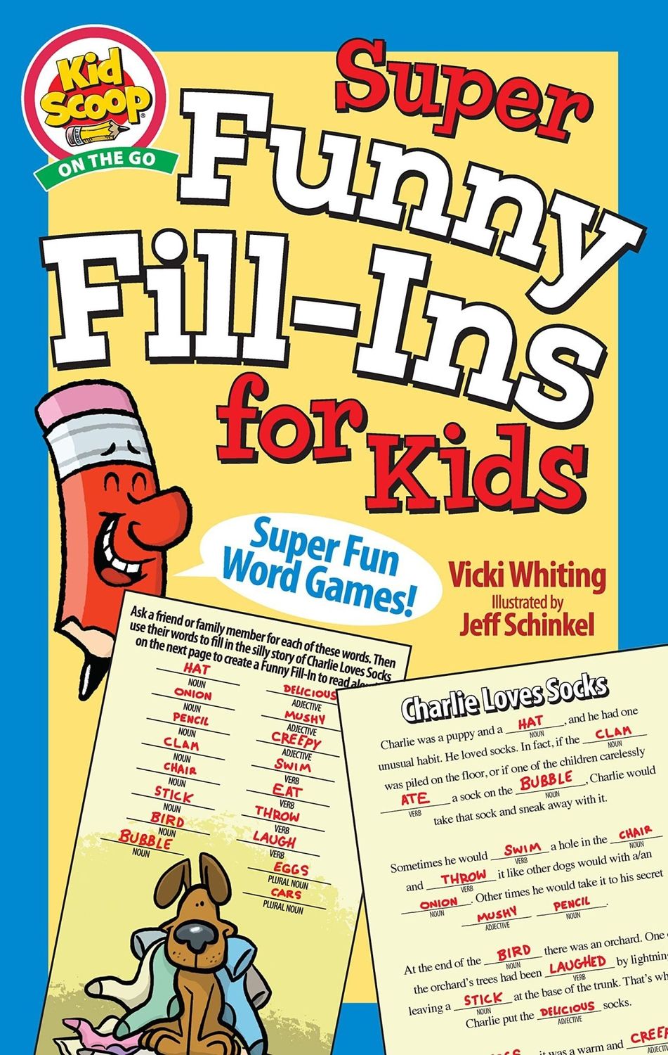 Super Funny Fill-Ins for Kids by Vicki Whiting, Jeff Schinkel