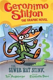 The Sewer Rat Stink: A Graphic Novel (Geronimo Stilton #1) by Geronimo Stilton, Tom Angleberger
