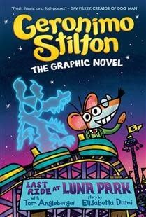 Last Ride at Luna Park: A Graphic Novel (Geronimo Stilton #4) by Geronimo Stilton, Tom Angleberger