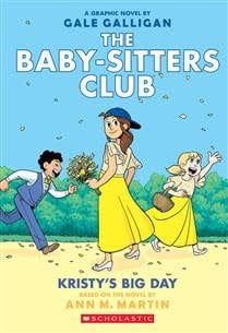 Kristy&#39;s Big Day: A Graphic Novel (The Baby-Sitters Club #6) by Ann M. Martin, Gale Galligan