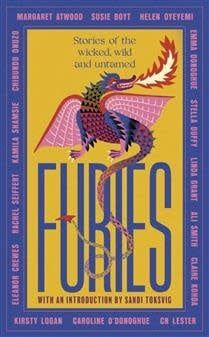 Furies: Stories of the wicked, wild and untamed by Margaret Atwood