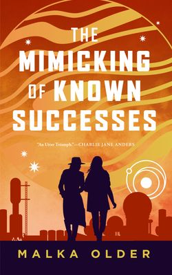 The Mimicking of Known Successes (Mossa &amp; Pleiti #1) by Malka Ann Older
