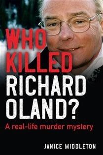 Who Killed Richard Oland?: A real-life murder mystery by Janice Middleton