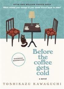 Before the Coffee Gets Cold (Before the Coffee Gets Cold #1) by Toshikazu Kawaguchi