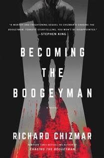 Becoming the Boogeyman (The Boogeyman #2) by Richard Chizmar