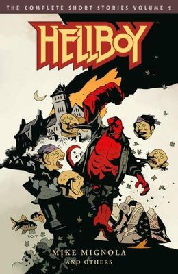 Hellboy: The Complete Short Stories, Vol. 2 by Mike Mignola, Scott Hampton, P. Craig Russel