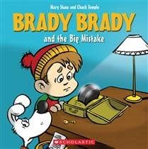 Brady Brady and the Big Mistake by Mary Shaw, Chuck Temple