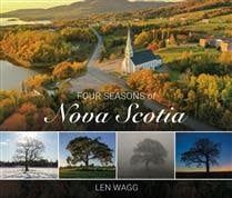 Four Seasons of Nova Scotia by Len Wagg