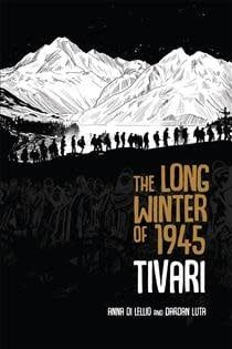 The Long Winter of 1945: Tivari by Anna Di Lellio, Dardan Luta