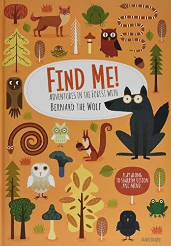 Find Me! Adventures in the Forest with Bernard the Wolf by Agnese Baruzzi