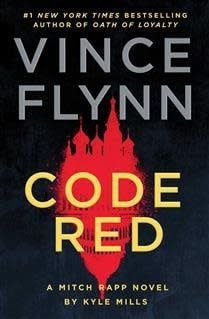 Code Red (A Mitch Rapp Novel #22) by Kyle Mills, Vince Flynn