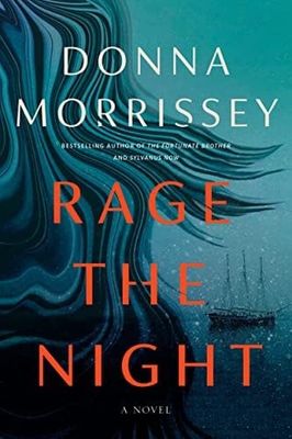 Rage the Night: A Novel by Donna Morrissey