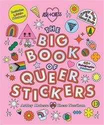 The Big Book of Queer Stickers: Includes 1,000+ Stickers! by Ashley Molesso, Chess Needham
