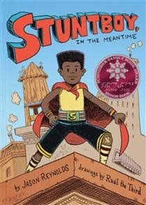Stuntboy, In the Meantime (Stuntboy #1) by Jason Reynolds, Raúl the Third