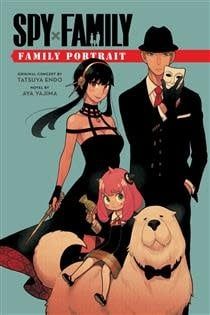 Family Portrait (Spy x Family Novel #1) by Tatsuya Endo, Aya Yajima