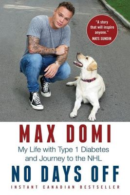 No Days Off: My Life with Type 1 Diabetes and Journey to the NHL by Max Domi, Jim Lang