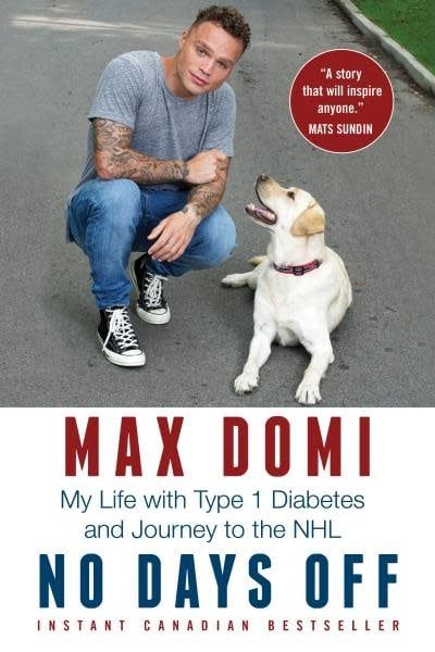 No Days Off: My Life with Type 1 Diabetes and Journey to the NHL by Max Domi, Jim Lang