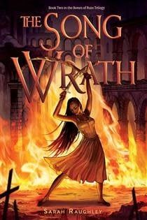 The Song of Wrath (Bones of Ruin #2) by Sarah Raughley