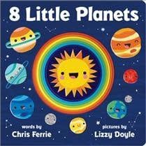 8 Little Planets by Chris Ferrie, Lizzy Doyle