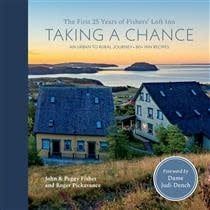 Taking a Chance: The First 25 Years of Fishers&#39; Loft Inn by John Fisher, Peggy Fisher, Roger Pickavance
