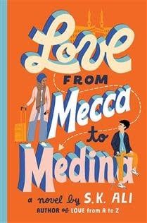 Love from Mecca to Medina by S. K. Ali