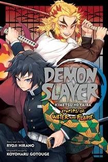 Demon Slayer: Kimetsu no Yaiba—Stories of Water and Flame by Ryoji Hirano, Koyoharu Gotouge