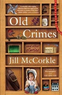 Old Crimes, and Other Stories by Jill McCorkle