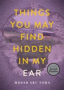 Things You May Find Hidden in My Ear: Poems from Gaza by Mosab Abu Toha